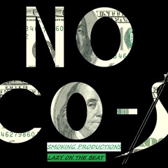 No Cosign (Lazy On The Beat & Smoking Productions)