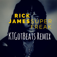 Rick James - Super Freak (KTGOTBEATS REMIX)