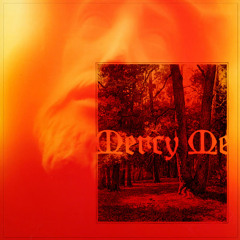 Mercy Me (Prod. Fuego)