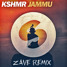 KSHMR - JAMMU (ZAVE remix)