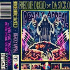 Freddie Dredd x Da Sick O - Evil All I Do ( *** DEADLY APPEAL COMING SOON*** )