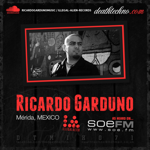 DTMIX071 - Ricardo Garduno [Mérida, MEXICO]
