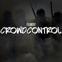 Filament - Crowd Control / Trap Sounds Exclusive