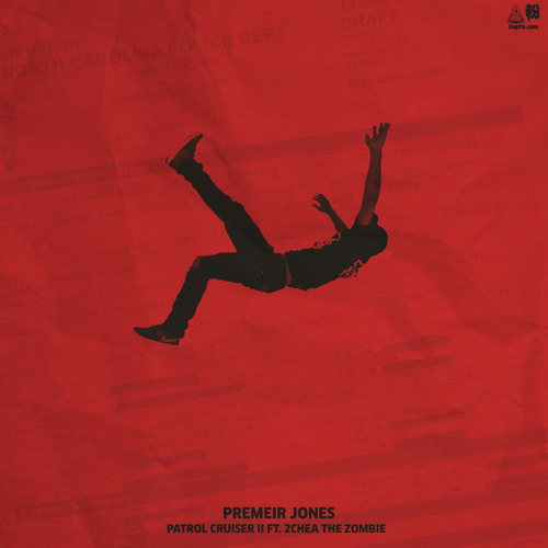 Premeir Jones - Patrol Cruiser II (feat. 2chea The Zombie)