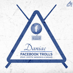 Facebook Trolls (feat. Cryptic Wisdom & K Smoke)