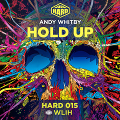 Andy Whitby - Hold Up [ON SALE NOW]