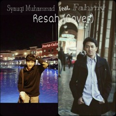 Syauqi Muhammad Ft. Fahmy-Resah (Cover)
