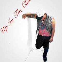 Up In The Club(Prod. By WilderBeatz AKA TreeTop
