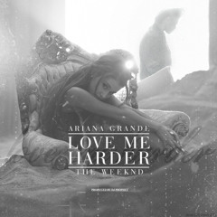 Ariana Grande Ft. The Weeknd - Love Me Harder (Dj Prophet Bachata Remix)