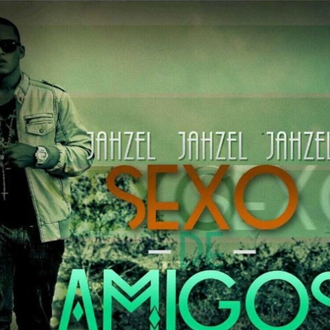 Stream Sexo De Amigos - Jahzel Jahzz by Jahzel | Listen online for free on  SoundCloud