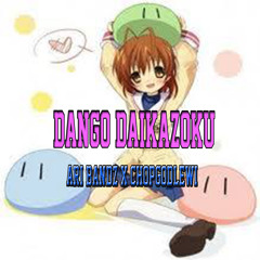 Dango Daikazoku | Clannad | Ari Bandz X ChopGodLewi