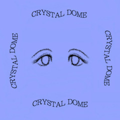 Crystal Dome