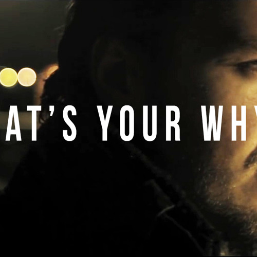 WHAT'S YOUR WHY - MOTIVATIONAL VIDEO