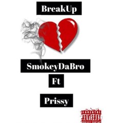 SmokeyDaBro ft Prissy Break Up