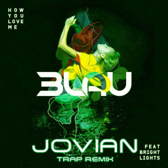 3LAU - How You Love Me [Jovian Trap Remix]
