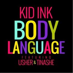 Kid Ink & Usher x Next - Body Language X Too Close (Mike - Jonz)