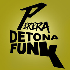 MC Tavinho, MC Brinquedo, MC Pikachu, MC Boladinho E MC Rick - (PERERA DETONA FUNK)