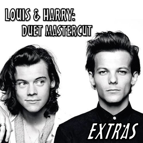 Louis And Harry Duet EXTRAS [Use Earphones]