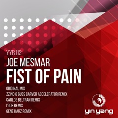 YYR122 : Joe Mesmar - Fist Of Pain (Gene Karz Remix)
