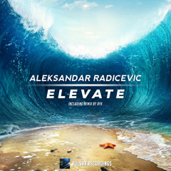 Aleksandar Radicevic - Elevate (Original Mix)