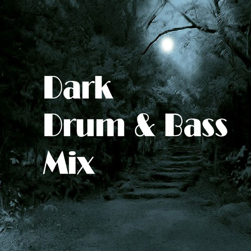 Dark Drum & Bass Mix