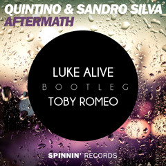 Quintino & Sandro Silver - Aftermath (Toby Romeo X Luke Alive Bootleg)