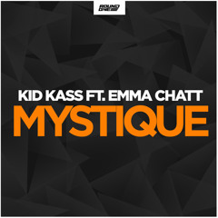 Kid Kass Feat. Emma Chatt - Mystique (Original Mix) [free download]