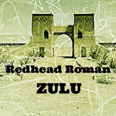 Redhead Roman - Zulu (Original Mix)[FREE DOWNLOAD]