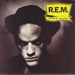 R.E.M. - Losing My Religion (Explicit) - Dj Crazy J Rodriguez