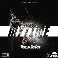 Quise Reckless - My Time Prod By Dre Eazy