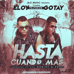 Eloy Feat. Gotay El Autentiko - Hasta Cuando Mas