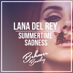 Lana Del Rey - Summertime Sadness (Behmer Bootleg) FREE DOWNLOAD