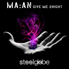 MA:AN - Give Me 2Night "Snipped" out 23/07/2015