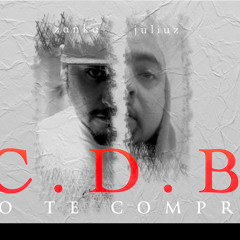 C.D.B - No Te Compro