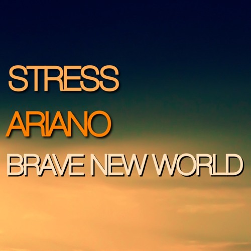 BraveNewWorld Feat.Ariano Produced by ThirdEyeFocused