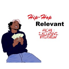 Hip Hop Relevant Interview With Arcani