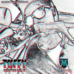 Tuffy - What You Call It