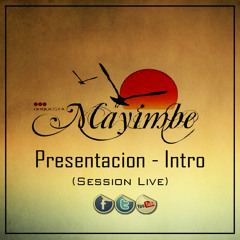Presentacion - Orquesta Mayimbe (Session Live)