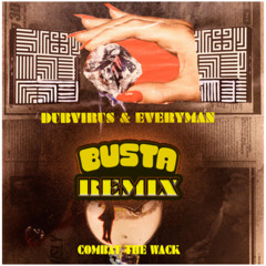 DUBVIRUS & EVERYMAN - Combat The Wack Ft. Lux Moderna & Djedi (Busta Remix) :FREE DOWNLOAD:
