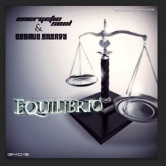 Energetic Soul & Cosmic Energy - Equilibrio (Original Mix) *OUT NOW*