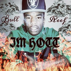 Bull Reef - I'M HOTT