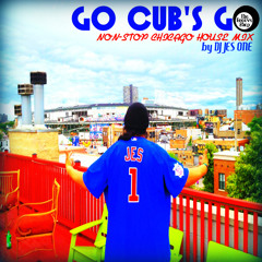 GO CUB'S GO NON-STOP CHICAGO HOUSE MIX by DJ JES ONE