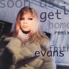 Soon As I Get Home (Throwback)ft Faith Evans