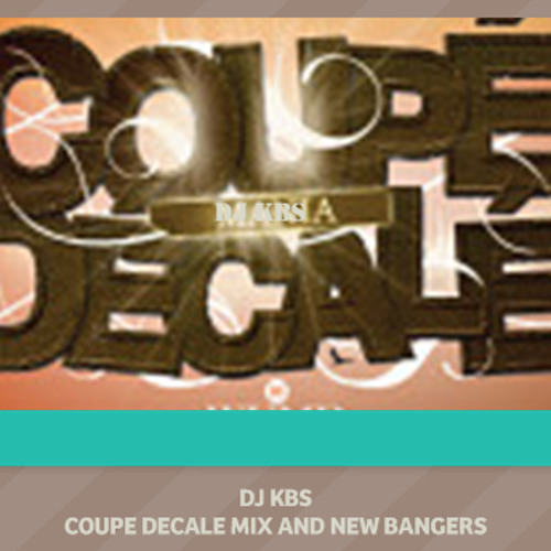COUPE DECALE MIX OLD and NEW BANGERS BY #DJ_KBS
