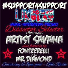 #SUPPORT4SUPPORT #UKPOWERPLAY ft. ARTIST SAVANA