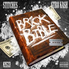 Str8 Kash - "Dope Boy Anthem" Feat. Stitches [Brick Bible Official Track]