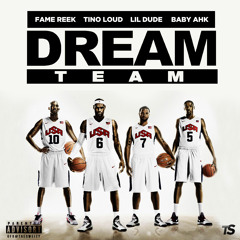 Tino Loud x Fame Reek x Baby Ahk x Lil Dude - Dreamteam [Prod. ISM Beats]