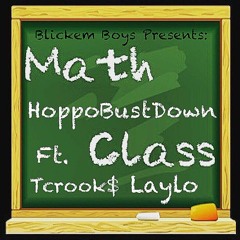 Math Class Feat. HoppoBustDown Tcrook$ LayLow