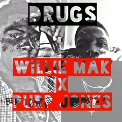 D.R.U.G.S- Willie Mak ft Purp Jones