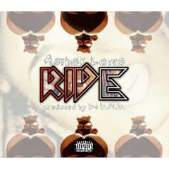 Amber Lowe - Ride (Produced by DJ D.M.D)